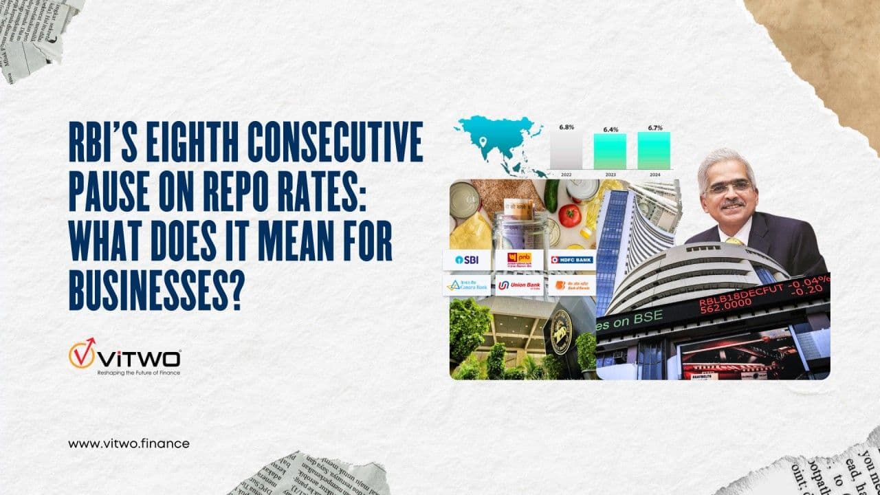 RBI's Eighth Consecutive Pause on Repo Rates: What Does it Mean for Businesses?