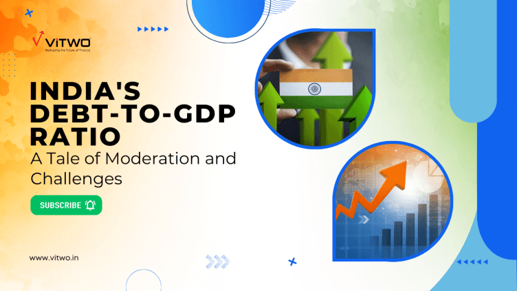 India's Debt-to-GDP Ratio: A Tale of Moderation and Challenges